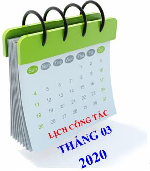 Lịch công tác tháng 03/2020