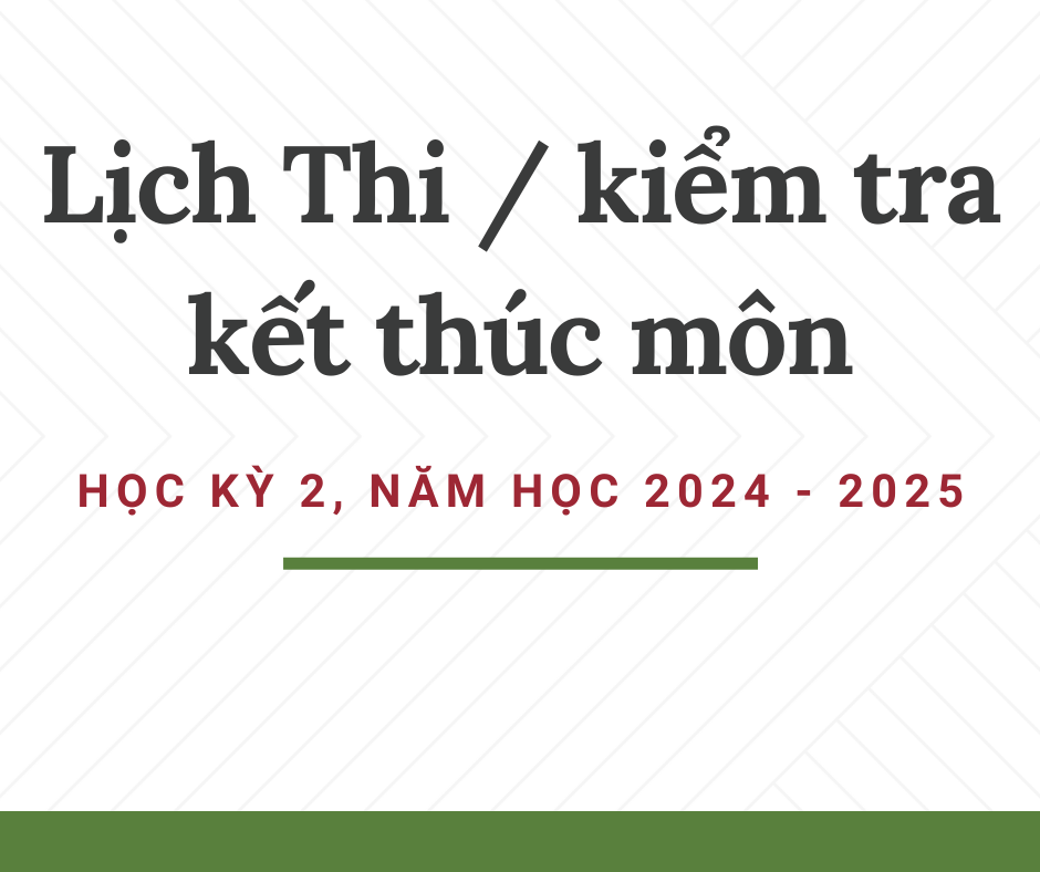 Lịch thi tuần 28, HK 2, NH 2024 - 2025 (Từ ngày 24/02/2025 đến ngày 02/03/2025)